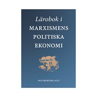 Oktoberförlaget Lärobok i marxismens politiska ekonomi (häftad)