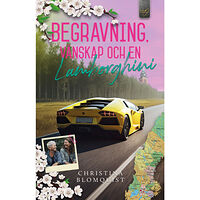 Christina Blomquist Begravning, vänskap och en Lamborghini (bok, danskt band)