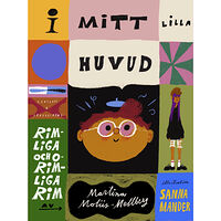 Martina Moliis-Mellberg I mitt lilla huvud : rimliga och orimliga rim (bok, kartonnage)