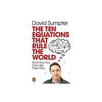 David Sumpter Ten Equations that Rule the World - And How You Can Use Them Too (pocket, eng)