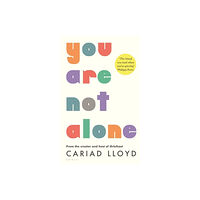 Cariad Lloyd You Are Not Alone (häftad, eng)