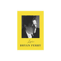 Bryan Ferry Lyrics (inbunden, eng)