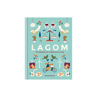 Linnea Dunne Lagom: The Swedish Art of Balanced Living (inbunden, eng)