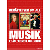 Maria Lord Berättelser om all musik från forntid till nutid (häftad)