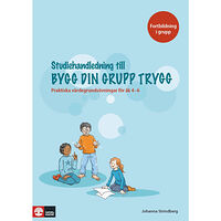 Johanna Strindberg Bygg din grupp trygg Studiehandledning : - Praktiska värdegrundsövningar för åk 4-6 (bok)