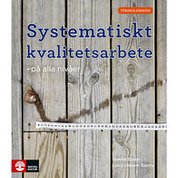 Gunilla Essén Systematiskt kvalitetsarbete - på alla nivåer (häftad)