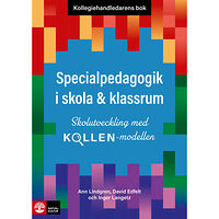 Ann Lindgren Kollegiehandledarens bok. Specialpedagogik i skola  : skolutveckling med Kollen-modellen (häftad)