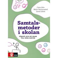 Cajsa Jahn Samtalsmetoder i skolan : förstå och nå fram till dina elever (bok, danskt band)