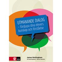 James Nottingham Utmanande dialog : fördjupa dina elevers kunskap och förståelse (bok, danskt band)