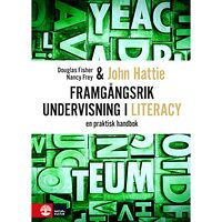 John Hattie Framgångsrik undervisning i literacy : En praktisk handbok (bok, danskt band)