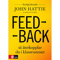 John Hattie Feedback : Så återkopplar du i klassrummet (häftad)