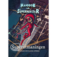 Elias Våhlund Handbok för superhjältar: Superutmaningen : Spännande och kluriga uppdrag