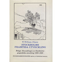 W William-Olsson Stockholms framtida utveckling (inbunden)
