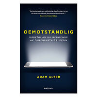 Adam Alter Oemotståndlig : därför är du beroende av din smarta telefon (bok, kartonnage)