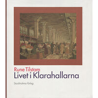 Stockholmia förlag Stockholms tekniska historia 6 - Livet i Klarahallarna (inbunden)