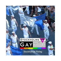 Stockholmia förlag Stockholms Gaykör 1982 - 2007 (bok, danskt band)