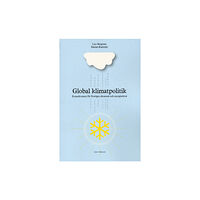 Lars Bergman Global klimatpolitik (häftad)