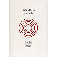 Gottlob Frege Aritmetikens grundvalar (inbunden)