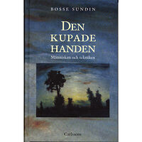 Carlsson Den kupade handen : historien om människan och tekniken (inbunden)