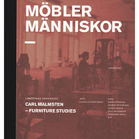 Carlsson Möbler människor : Carl Malmsten - Furniture Studies (inbunden)