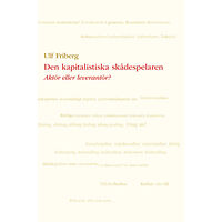 Ulf Friberg Den kapitalistiska skådespelaren : Aktör eller leverantör? (häftad)