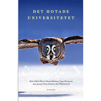 Shirin Ahlbäck Öberg Det hotade universitetet (häftad)