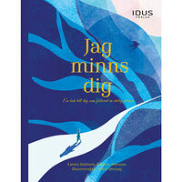 Emma Dahlson Jag minns dig : en bok till dig som förlorat en viktig person (bok, halvklotband)