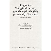 Johannes Gernandt Reglor för Trädgårdskonsten, grundade på mångårig praktik af J. Gernandt. (bok, flexband)