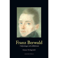 Gidlunds förlag Franz Berwald : belysningar och reflektioner (bok, danskt band)