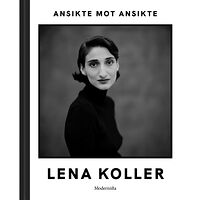 Lena Koller Ansikte mot ansikte (inbunden)