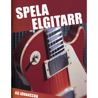 K G Johansson Spela elgitarr (häftad)