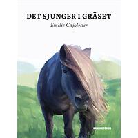 Emelie Cajsdotter Det sjunger i gräset (inbunden)