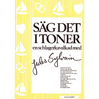 Jules Sylvain Säg det i toner : gula albumet En schlagerkavalkad med Jules Sylvain (häftad)