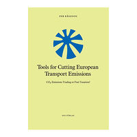 Per Kågeson Tools for Cutting European Transport Emissions : CO2 emissions trading or fuel taxation? (häftad)