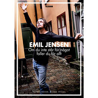 Emil Jensen Om du inte står för något faller du för allt : texter, noter, bilder, pyssel (bok, danskt band)