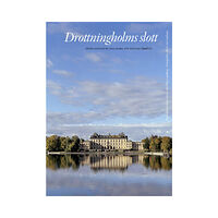 Votum & Gullers Förlag Drottningholms slott. Bd 2, från Gustav III till Carl XVI (inbunden)