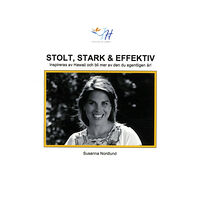 Susanna Nordlund Stolt, stark & effektiv :  inspireras av Hawaii och bli mer av den du egent (häftad)