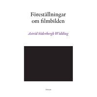 Astrid Söderbergh Widding Föreställningar om filmbilden (bok, danskt band)