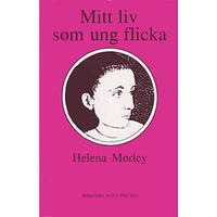 Helena Morley Mitt liv som ung flicka (häftad)