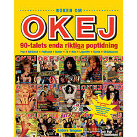 Anders Tengner Boken om OKEJ : 90-talets enda riktiga poptidning (inbunden)