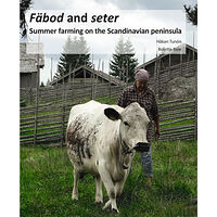 Håkan Tunon Fäbod and seter : summer farms on the Scandinavian peninsula (inbunden)