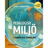 Lärarförlaget Pedagogisk miljö i tanke och handling (häftad)