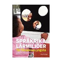 Emilia Larsson Samoladas Språkrika lärmiljöer för förskolans yngsta (häftad)
