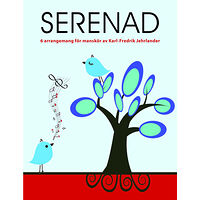 Karl-Fredrik Jehrlander Serenad : 6 arrangemang för manskör (häftad)