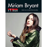 Notfabriken Miriam Bryant i Fokus (häftad)