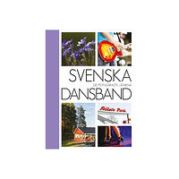 Notfabriken Svenska dansband : de populäraste låtarna (inbunden)