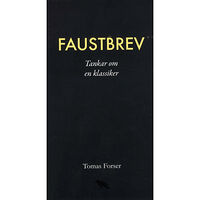 Tomas Forser Faustbrev : Tankar om en klassiker (bok, danskt band)