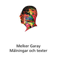 Melker Garay Målningar och texter (inbunden)