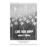 Bernt Bergström Ljus och hopp : mässa i folkton - instrumentstämmor (häftad)