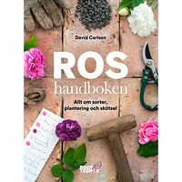 David Carlson Roshandboken : allt om sorter, plantering och skötsel (bok, flexband)